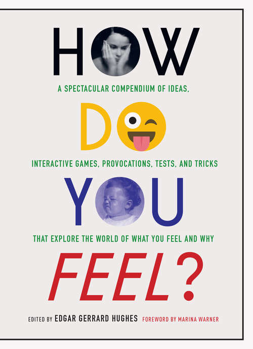 Book cover of How Do You Feel?: Understand Your Emotions through Charts, Tests, Questionnaires, and Interactive Games