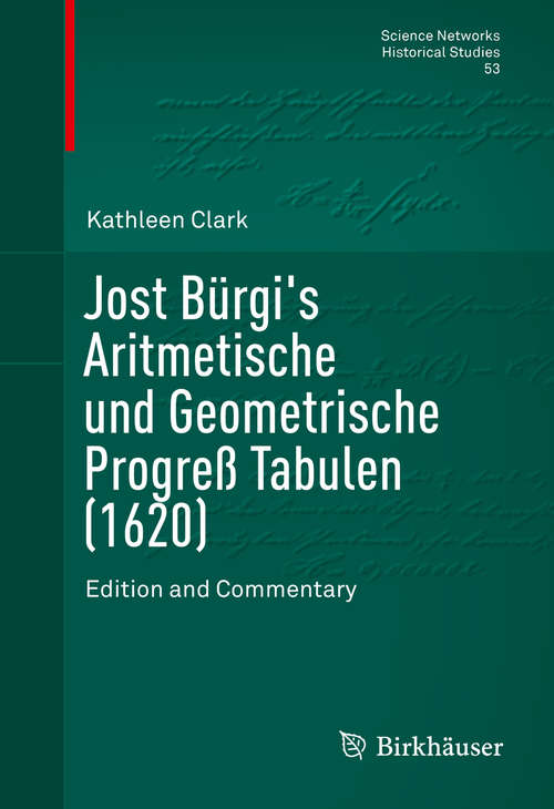 Book cover of Jost Bürgi's Aritmetische und Geometrische Progreß Tabulen