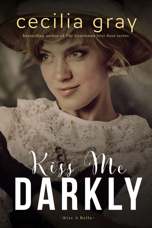 Book cover of Kiss Me Darkly: Kiss A Belle (Kiss A Belle Ser. #2)