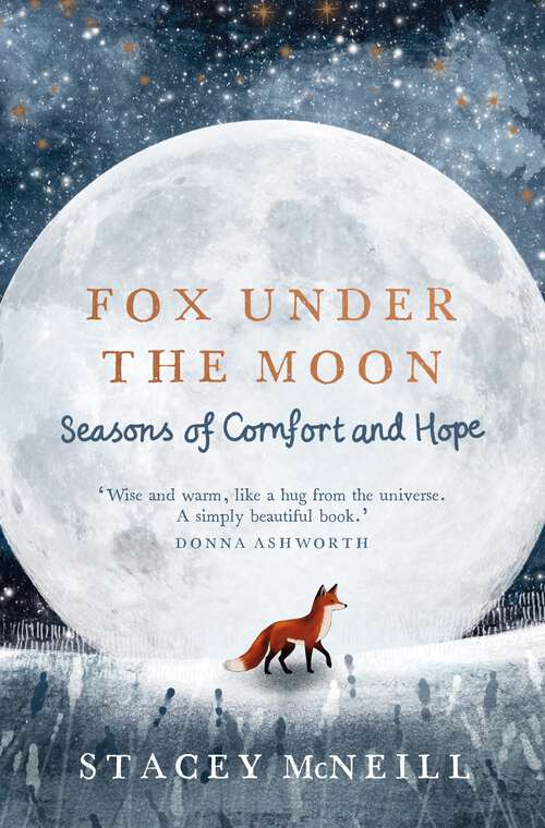 Book cover of Fox Under the Moon: Seasons of Comfort and Hope