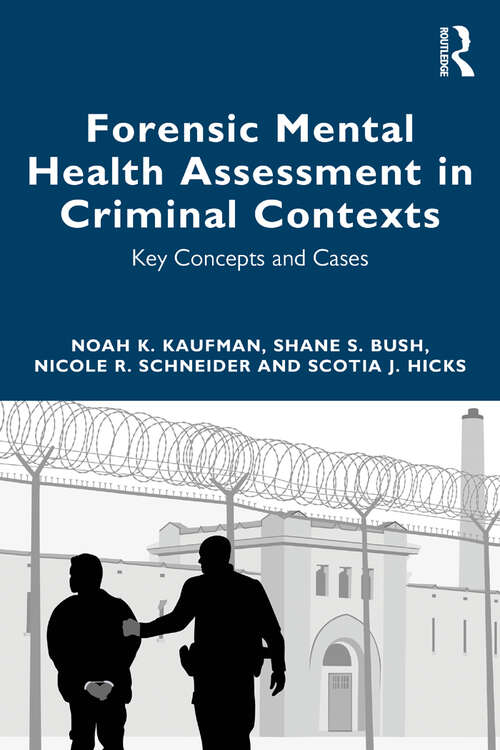 Forensic Mental Health Assessment in Criminal Contexts: Key Concepts and Cases