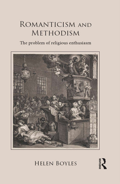 Romanticism and Methodism: The problem of religious enthusiasm
