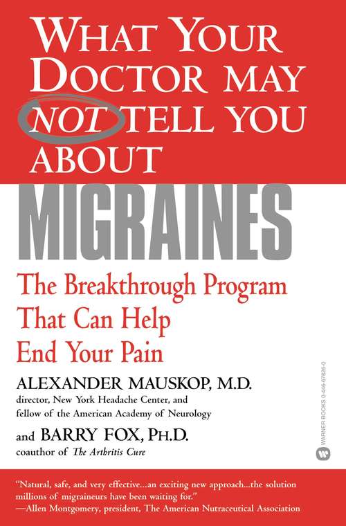 Book cover of What Your Doctor May Not Tell You About Migraines