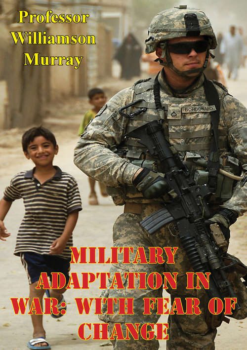 Military Adaptation In War: With Fear Of Change