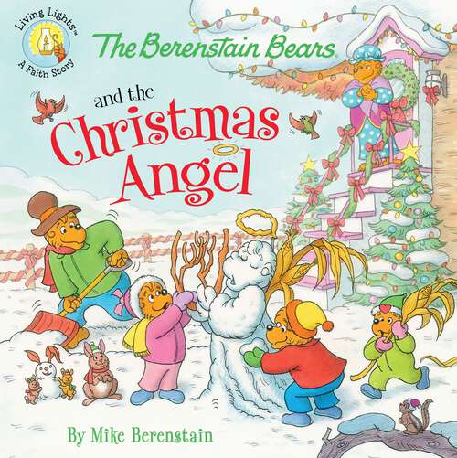 Book cover of The Berenstain Bears and the Christmas Angel (Berenstain Bears/Living Lights: A Faith Story)