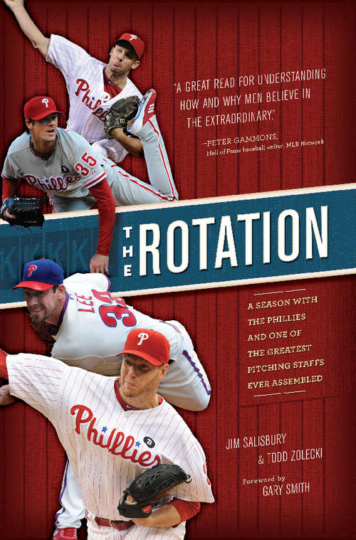 Book cover of The Rotation: A Season with the Phillies and the Greatest Pitching Staff Ever Assembled