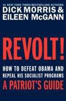 Book cover of Revolt!: How to Defeat Obama and Repeal His Socialist Programs