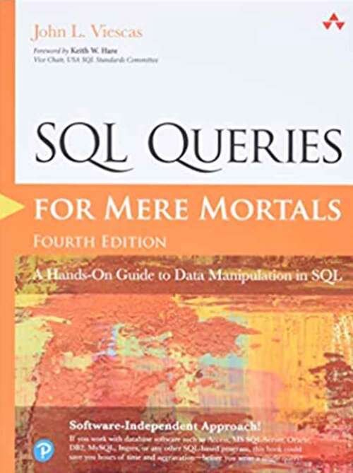 Book cover of SQL Queries for Mere Mortals: A Hands-on Guide to Data Manipulation in SQL (Fourth Edition)