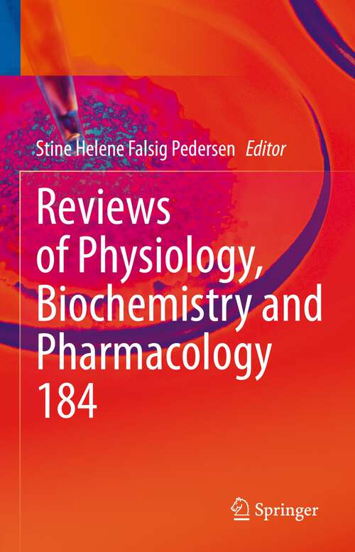 Book cover of Reviews of Physiology, Biochemistry and Pharmacology (1st ed. 2023) (Reviews of Physiology, Biochemistry and Pharmacology #184)