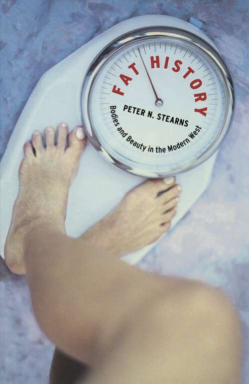 Book cover of Fat History: Bodies and Beauty in the Modern West
