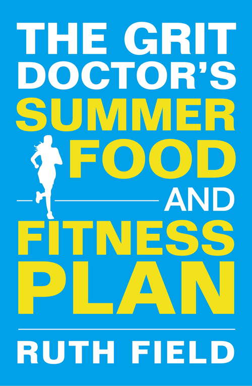 Book cover of The Grit Doctor's Summer Food and Fitness Plan