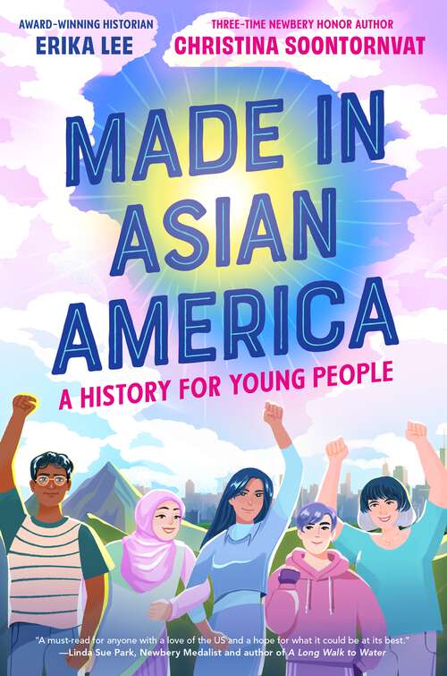 Book cover of Made in Asian America: A History for Young People