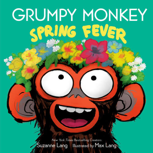Book cover of Grumpy Monkey Spring Fever (Grumpy Monkey)