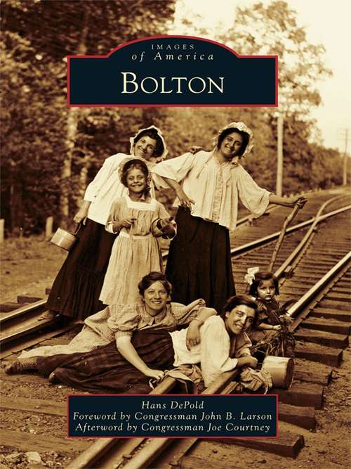 Bolton: Historic Tales (Images of America)