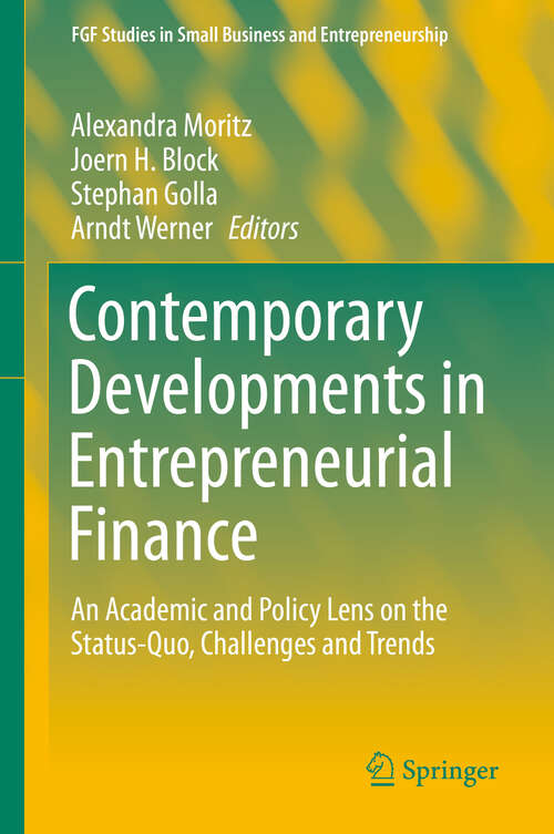 Book cover of Contemporary Developments in Entrepreneurial Finance: An Academic and Policy Lens on the Status-Quo, Challenges and Trends (1st ed. 2020) (FGF Studies in Small Business and Entrepreneurship)