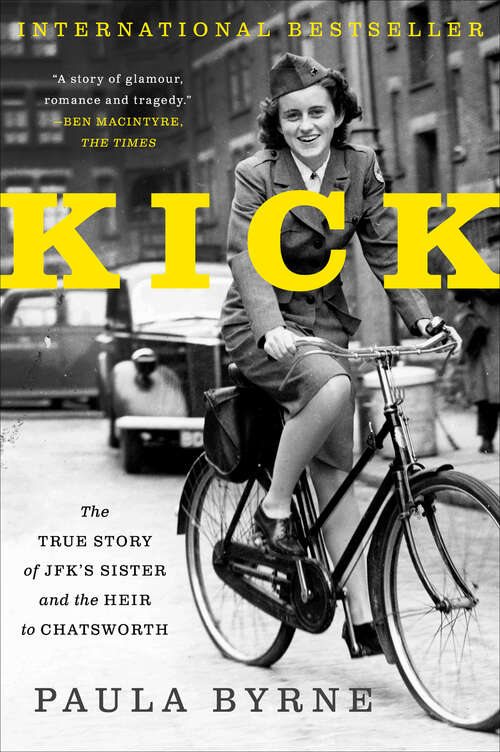 Book cover of Kick: The True Story of JFK's Sister and the Heir to Chatsworth
