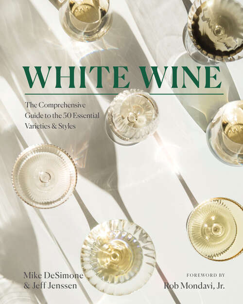 Book cover of White Wine: The Comprehensive Guide To The 50 Essential Varieties And Styles