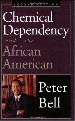 Chemical Dependency And The African American (Second Edition)