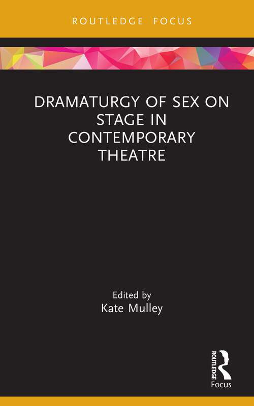 Book cover of Dramaturgy of Sex on Stage in Contemporary Theatre (Focus on Dramaturgy)