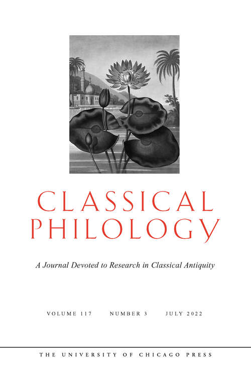 Book cover of Classical Philology, volume 117 number 3 (July 2022)