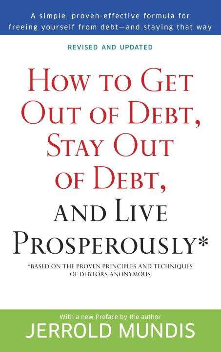 Book cover of How to Get Out of Debt, Stay Out of Debt, and Live Prosperously (Revised)