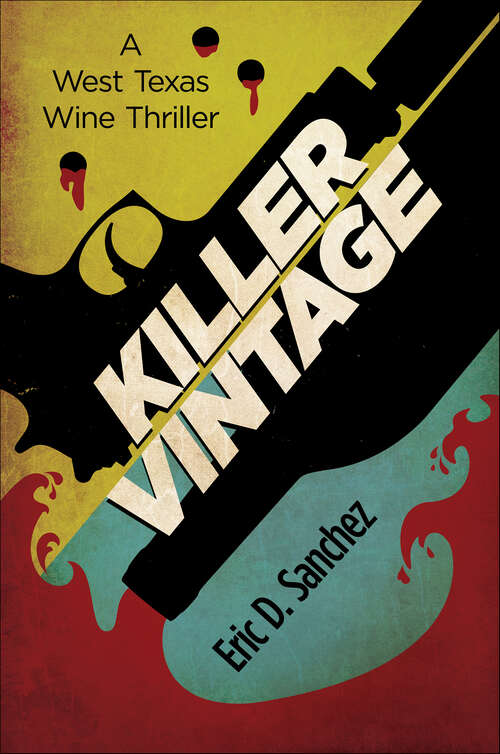Book cover of Killer Vintage (A West Texas Wine Thriller)