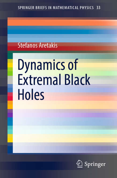 Book cover of Dynamics of Extremal Black Holes (SpringerBriefs in Mathematical Physics #33)