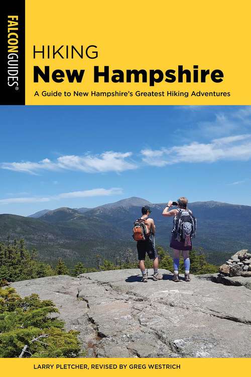 Book cover of Hiking New Hampshire: A Guide to New Hampshire's Greatest Hiking Adventures (3rd Edition) (State Hiking Guides Series)