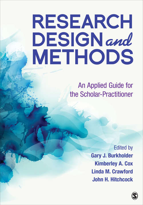 Research Design and Methods: An Applied Guide for the Scholar-Practitioner (Mixed Methods Research Ser. #2)