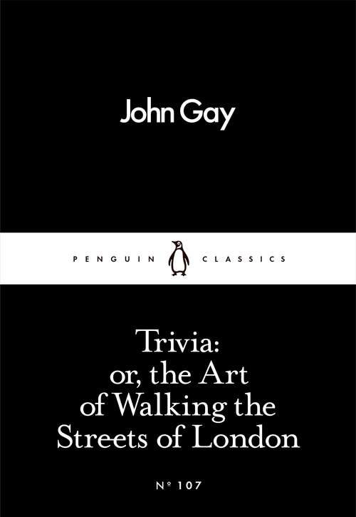 Book cover of Trivia: or, the Art of Walking the Streets of London (Penguin Little Black Classics)