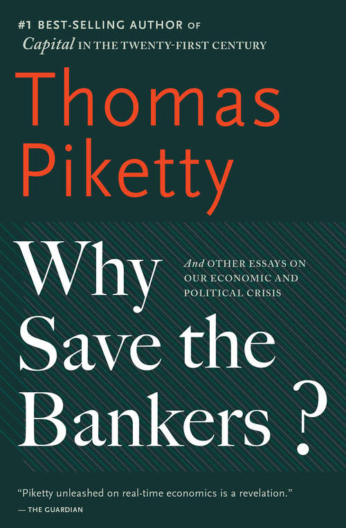 Book cover of Why Save the Bankers?: And Other Essays on Our Economic and Political Crisis