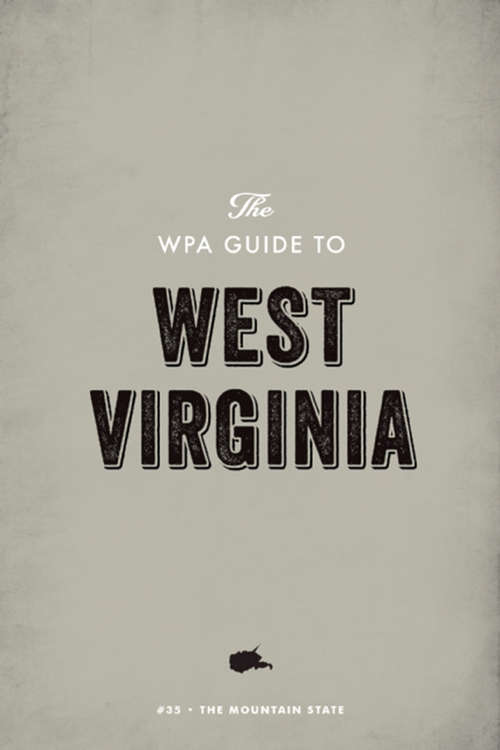 Book cover of The WPA Guide to West Virginia