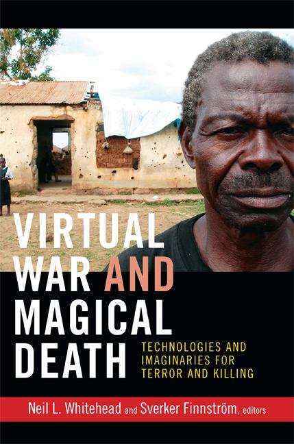 Virtual War and Magical Death: Technologies and Imaginaries for Terror and Killing