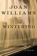The Wintering: A Novel (Voices Of The South Ser.)