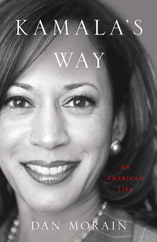 Book cover of Kamala's Way: An American Life