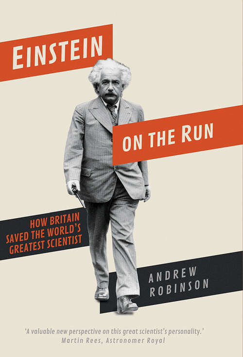 Book cover of Einstein on the Run: How Britain Saved the World's Greatest Scientist