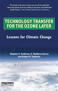 Technology Transfer for the Ozone Layer: Lessons for Climate Change