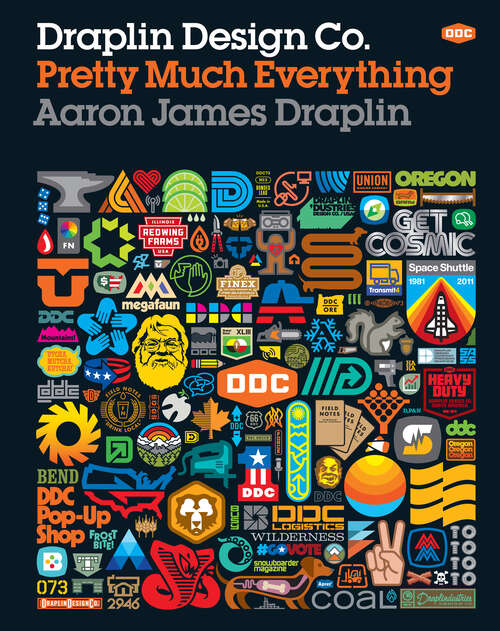 Book cover of Draplin Design Co.: Pretty Much Everything