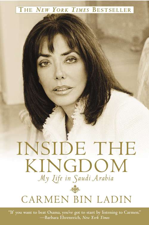 Book cover of Inside The Kingdom: My Life in Saudi Arabia