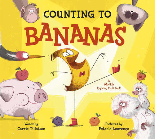 Book cover of Counting to Bananas: A Mostly Rhyming Fruit Book