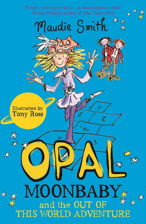 Book cover of Opal Moonbaby and the Out of this World Adventure: Book 2