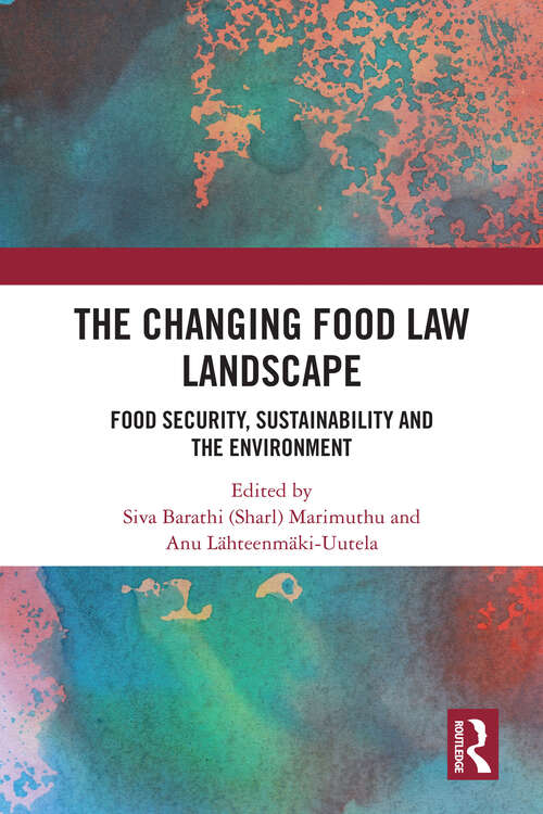 Book cover of The Changing Food Law Landscape: Food Security, Sustainability and the Environment