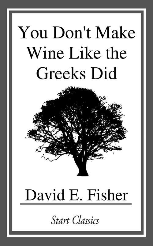 Book cover of You Don't Make Wine Like the Greeks Did