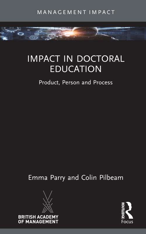 Book cover of Impact in Doctoral Education: Product, Person and Process (Management Impact)