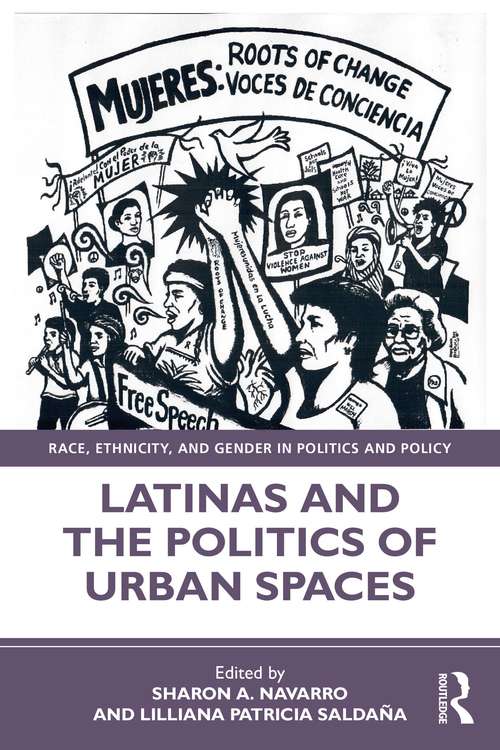 Latinas and the Politics of Urban Spaces (Race, Ethnicity, and Gender in Politics and Policy)
