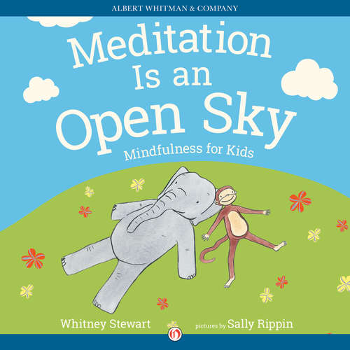 Meditation is an Open Sky: Mindfulness for Kids