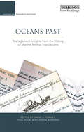 Oceans Past: Management Insights from the History of Marine Animal Populations (Earthscan Research Editions)