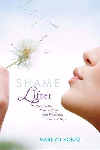 Book cover of Shame Lifter: Replacing Your Fears and Tears with Forgiveness, Truth, and Hope