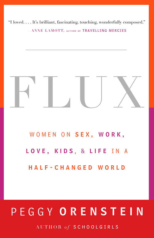 Book cover of Flux: Women on Sex, Work, Love, Kids and Life in a Half-changed World