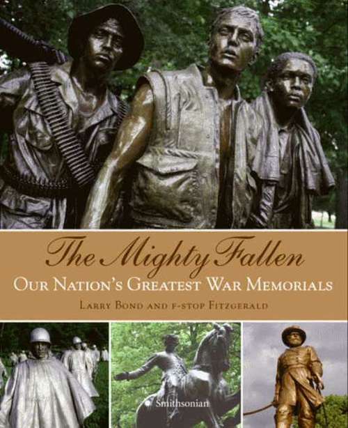 The Mighty Fallen: American War Memorials